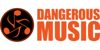 DANGEROUS MUSIC DANGEROUS MUSIC